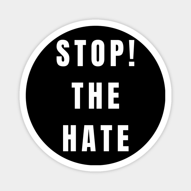 STOP THE HATE Magnet by DeadBySun